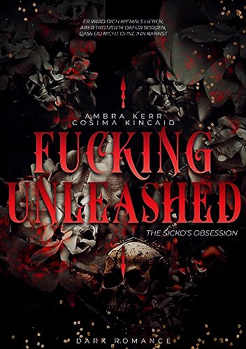 FUCKING UNLEASHED: THE SICKO'S OBSESSION