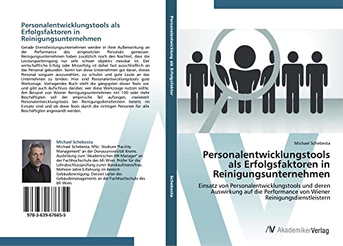 Personalentwicklungstools als Erfolgsfaktoren in Reinigungsunternehmen: Einsatz von Personalentwicklungstools und deren Auswirkung auf die Performance von Wiener Reinigungsdienstleistern