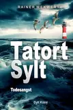 TATORT SYLT Todesangst: Nordsee Krimi (Sylt Krimis 2)