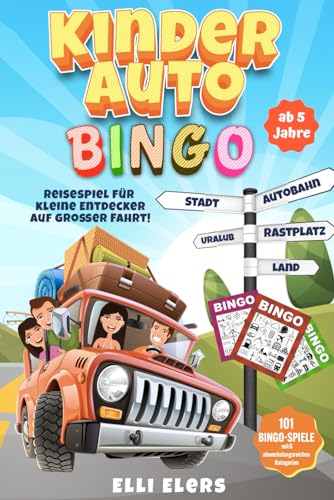 Kinder Auto Bingo: Das interaktive Beschäftigungsbuch für Unterwegs! Ein kreatives Mitmachbuch und Reisespiel für Kinder, um Langeweile auf Autofahrten zu vertreiben und die Fantasie zu beflügeln.