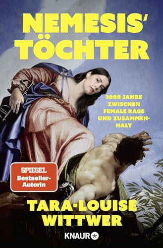NEMESIS' TÖCHTER: 3000 Jahre zwischen Female Rage und Zusammenhalt
