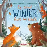 Es wird Winter hier im Wald: Allererstes Wissen über die Jahreszeiten für Kinder ab 18 Monaten