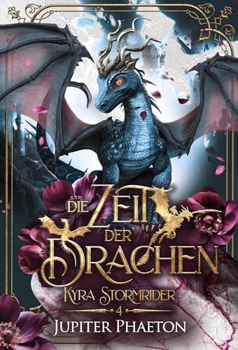 Die Zeit der Drachen (Kyra Stormrider 4)