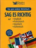 Sag es richtig: Sprechen und Verstehen im Urlaub und Alltag. Mit 4 Reisesprachführern