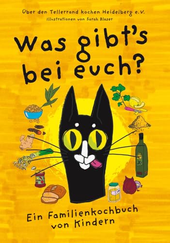 Was gibts bei euch: Ein Familienkochbuch von Kindern