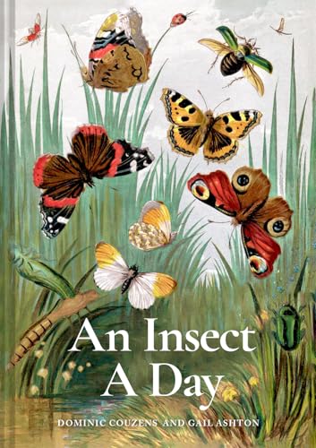 An Insect A Day: Bees, bugs, and pollinators for every day of the year