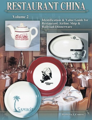 Restaurant China: Identification & Value Guide for Restaurant, Airline, Ship & Railroad Dinnerware