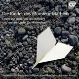 Die Kinder des Monsieur Mathieu - Lieder aus dem Film 'Les choristes' und weitere Lieder für Kinderchor