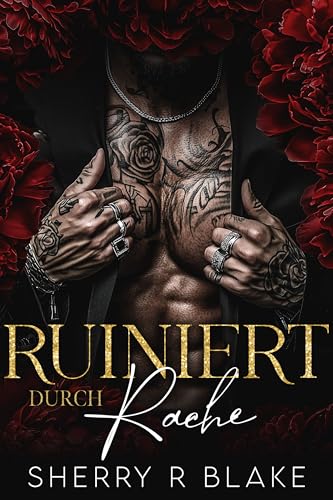 Ruiniert Durch Rache: Von Feinden Zu Liebenden Mafia Liebesroman (Feretti Syndikat Reihe 1)