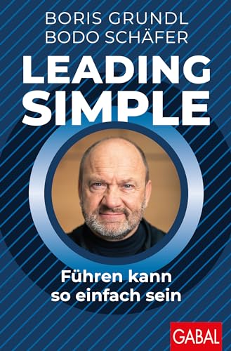 Leading Simple: Führen kann so einfach sein (Dein Business)