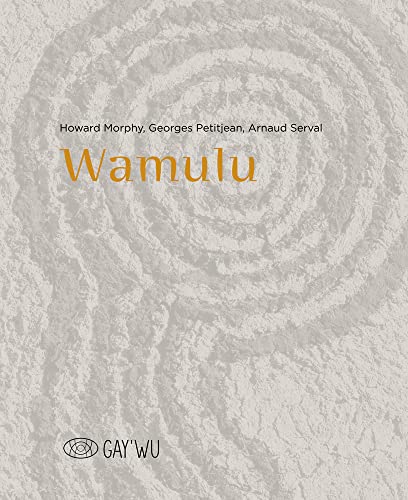 Wamulu: Aboriginal Arts and Knowledge series (Gay'wu Aboriginal Arts and Knowledge)