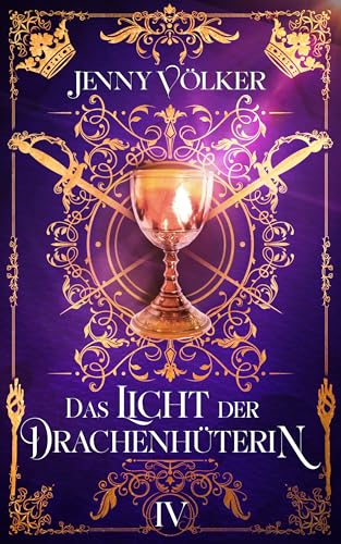 Das Licht der Drachenhüterin: Band 4 (Drachenhüter-Schicksals-Saga)