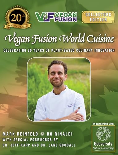 Vegan Fusion World Cuisine: Celebrating 20 Years of Plant-Based Culinary Innovation (English Edition)