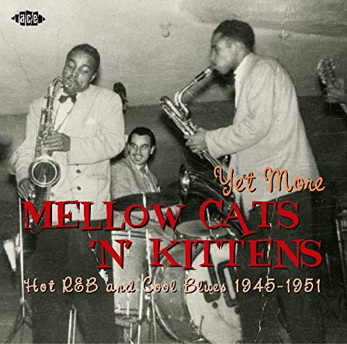 Yet More Mellow Cats 'N' Kittens-Hot R&B and Coo