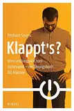 Klappt's?: Vom Leistungssex zum Liebesspiel - ein Übungsbuch für Männer