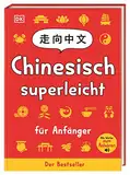 Chinesisch superleicht: Für Anfänger. Spielerisch Chinesisch lernen und die chinesische Kultur entdecken. Sprachwörterbuch. Für Kinder ab 10 Jahren