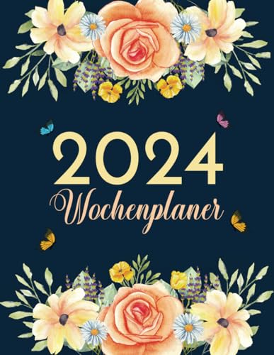 2024: Wochenplaner Für Frauen und Mädchen, Einjähriger Kalenderplaner Organisator (Januar bis Dezermber) 12 Monate, mit Platz für To Do, Notizen, 1 Woche pro Doppelseite, DIN A4, Blumenabdeckung