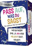 Pass auf, was du sagst – Die Edition für Erwachsene: Wer bei diesem Spiel »Ja«, »Nein« oder »Vielleicht« sagt, verliert! | Das Original. perfekte Geschenk für alle ab 18 Jahren