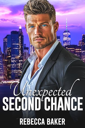 Unexpected Second Chance: Zweite Chance für den Milliardär (Unexpected Lovestories 28)
