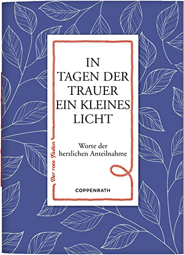 In Tagen der Trauer ein kleines Licht: Worte der herzlichen Anteilnahme (Der rote Faden)