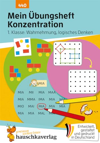 Mein Übungsheft Konzentration – Schulanfang: Wahrnehmung, logisches Denken: Lernhilfe mit Lösungen für die 1. Klasse (Lernhefte zum Üben und Wiederholen, Band 440)