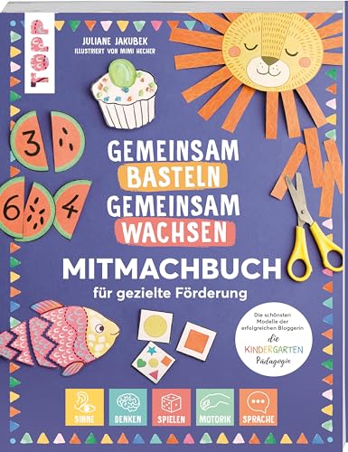 Gemeinsam basteln, gemeinsam wachsen "Jetzt geht´s los!": Das Mitmachbuch für gezielte Förderung