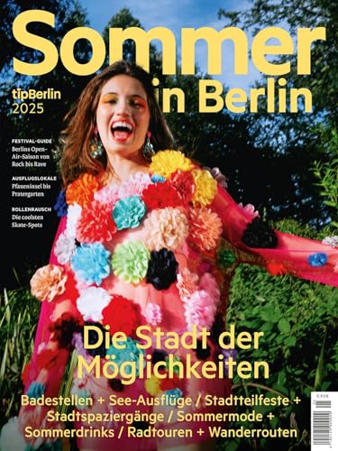 Sommer in Berlin 2025: Die Stadt der Möglichkeiten