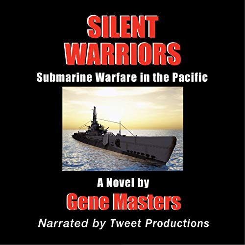 Silent Warriors: Submarine Warfare in the Pacific