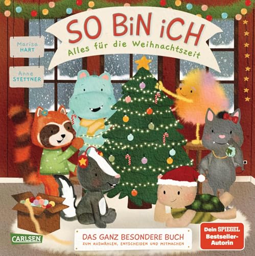 So bin ich - Alles für die Weihnachtszeit: Das ganz besondere Buch zum Auswählen, Entscheiden und Mitmachen | Interaktives Vorlesebuch nach neuem ... Dialog ein / Dein Spiegel Bestseller-Autorin