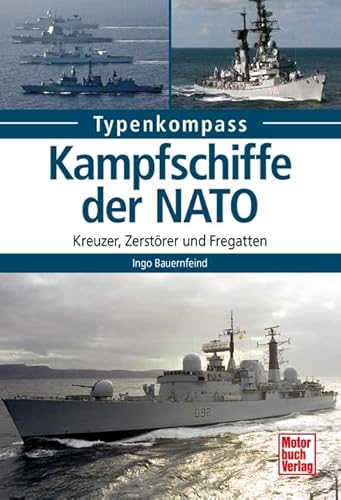 Kampfschiffe der NATO: Kreuzer, Zerstörer und Fregatten (Typenkompass)