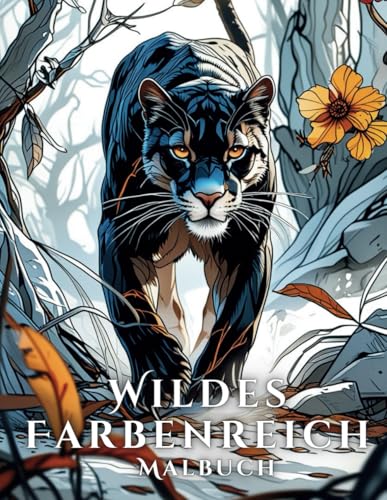 Wildes Farbenreich: Malbuch für Erwachsene, Senioren, Jugendliche und Kinder. 51 Ausmalbilder zur Entspannung, Stressabbau und Achtsamkeit. Zu jedem ... (Malbücher für Erwachsene und Jugendliche)
