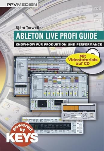 Ableton Live Profi Guide: Know-How für Produktion und Performance