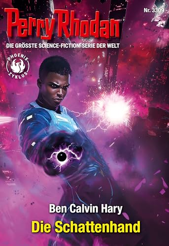 Perry Rhodan 3309: Die Schattenhand: Perry Rhodan-Zyklus "Phoenix" (Perry Rhodan-Erstauflage)