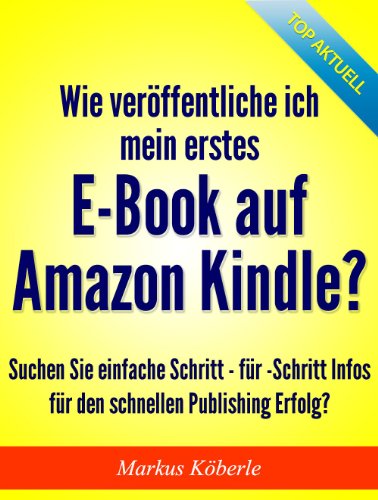 Wie veröffentliche ich mein erstes E-Book auf Amazon Kindle?