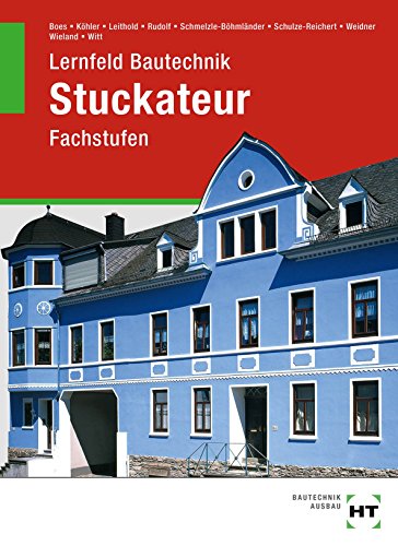 Lernfeld Bautechnik Stuckateur: Fachstufen