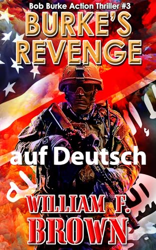 Burke's Revenge, auf Deutsch: Bob Burke Action Thriller 3 (Bob Burke Suspense Novels, auf Deutsch)