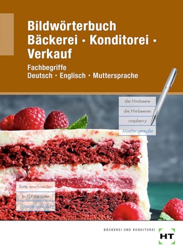 eBook inside: Buch und eBook Bildwörterbuch Bäckerei Konditorei Verkauf: Fachbegriffe Deutsch - Englisch - Muttersprache als 5-Jahreslizenz für das eBook