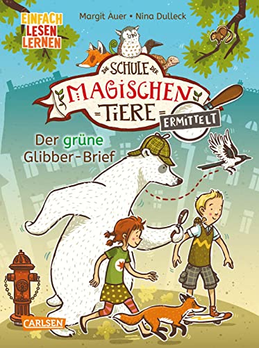 Die Schule der magischen Tiere ermittelt 1: Der grüne Glibber-Brief: Einfach lesen lernen | Mit Eisbär-Detektiv Murphy und den magischen Tieren macht Lesen lernen Spaß! (1)