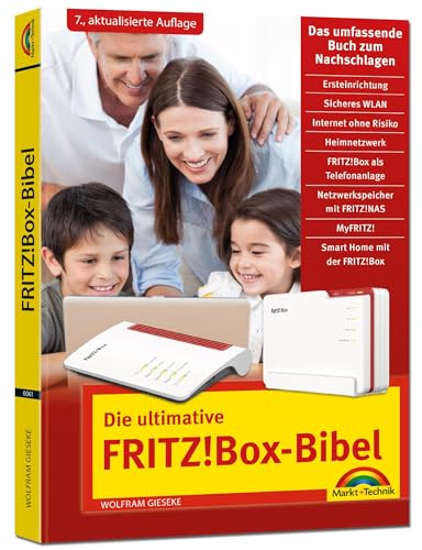 Die ultimative FRITZ!Box-Bibel – Das Praxisbuch: - Ausgabe 2025 - mit vielen Insider-Tipps und Tricks - komplett in Farbe. Geeignet für alle Fritz!Box ... 7. Auflage zum aktuellen Fritz!OS 8 System