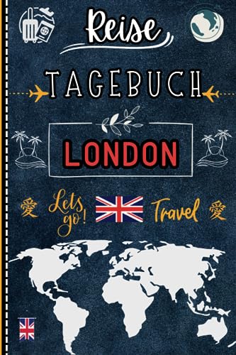 Reisetagebuch LONDON: Reisetagebuch, um alle Ihre Erinnerungen aufzuschreiben / Notizbuch zum ausfüllen für Kinder und Erwachsene I Urlaubsbuch für ... für den Trip nach LONDON für jeden Reisenden