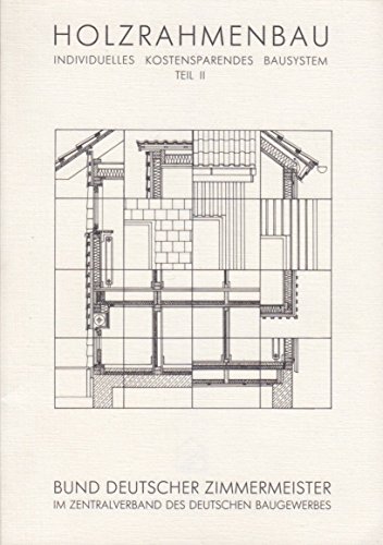 Holzrahmenbau: individuelles kostensparendes Bausystem Teil 2