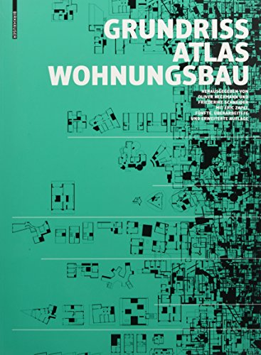 Grundrissatlas Wohnungsbau: Funfte, Uberarbeitete Und Erweiterte Auflage