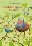 Mach die Biege, Fliege!: Das zweite herrlich abgedrehte Abenteuer für Kinder ab 4 Jahren (Die Abenteuer von Bisy und Karl-Heinz, Band 2)