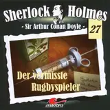 Sherlock Holmes, Vol. 27: Der vermisste Rugbyspieler