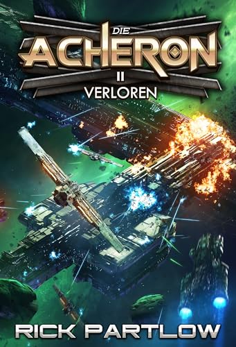 Verloren: Eine militärische Science-Fiction-Serie (Die Acheron 2)