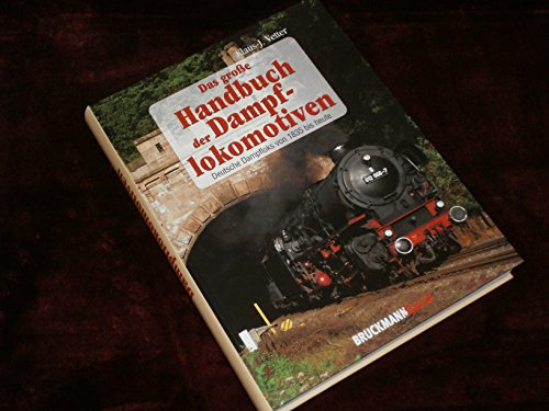 Das große Handbuch der Dampflokomotiven (Bruckmann Spezial)
