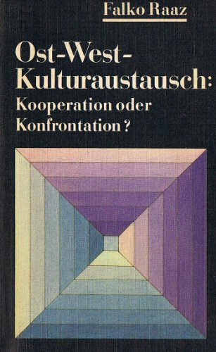 Ost-West-Kulturaustausch - Kooperation oder Konfrontation?