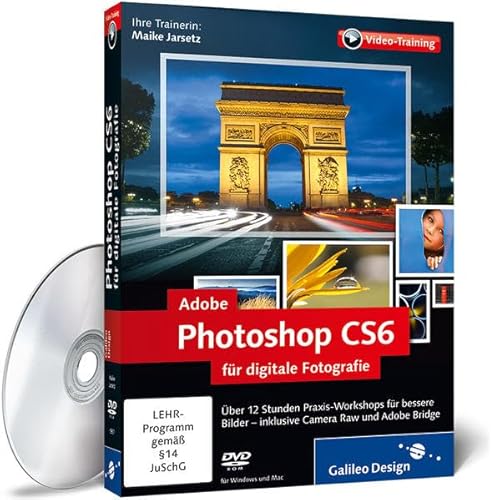 Adobe Photoshop CS6 für digitale Fotografie - Das Praxis-Training