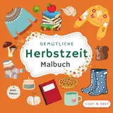 Gemütliche Herbstzeit Malbuch: Einfaches Ausmalbuch für Erwachsene, Teenager und Kinder / 50 Seiten tolle Herbstmotive zur Entspannung, Kreativität und zum Stressabbau