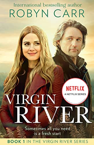 Virgin River: The unmissable bestselling romance and the story behind the hit Netflix show. Perfect for fans of cosy reads and small-town settings. Season ... River Novel, Book 1) (English Edition)